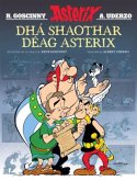 Dha Shaothar Deag Asterix ( Leabhair Mhaisithe Asterix / Asterix Illustrated Albums in Irish) Dha Shaothar Deag Asterix ( Leabhair Mhaisithe Asterix / Asterix Illustrated Albums in Irish)
