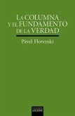 COLUMNA Y EL FUNDAMENTO DE LA VERDAD, LA COLUMNA Y EL FUNDAMENTO DE LA VERDAD, LA