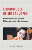 L'histoire des Geishas au Japon Une excursion à travers l'histoire culturelle du Japon