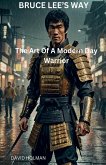 Bruce Lee's Way Bruce Lee's Way