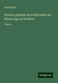 Histoire générale de la littérature du Moyen Age en Occident