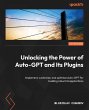 Unlocking the Power of Auto-GPT and Its... - Bild 1