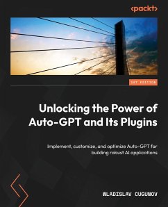 Unlocking the Power of Auto-GPT and Its Plugins - Cugunov, Wladislav