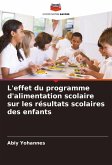 L'effet du programme d'alimentation scolaire sur les résultats scolaires des enfants L'effet du programme d'alimentation scolaire sur les résultats scolaires des enfants