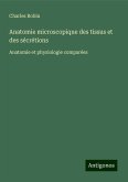 Anatomie microscopique des tissus et des sécrétions Anatomie microscopique des tissus et des sécrétions