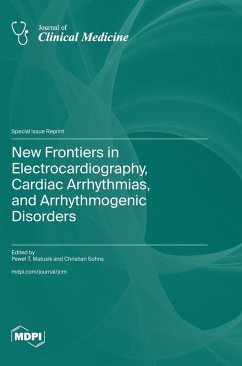 New Frontiers in Electrocardiography, Cardiac Arrhythmias, and Arrhythmogenic Disorders New Frontiers in Electrocardiography, Cardiac Arrhythmias, and Arrhythmogenic Disorders