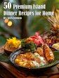 50 Premium Island Dinner Recipes for... - Bild 1