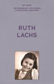 My Voice: Ruth Lachs My Voice: Ruth Lachs