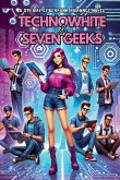 TechnoWhite & Seven Geeks