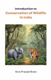 Introduction to Conservation of Wildlife in India Introduction to Conservation of Wildlife in India