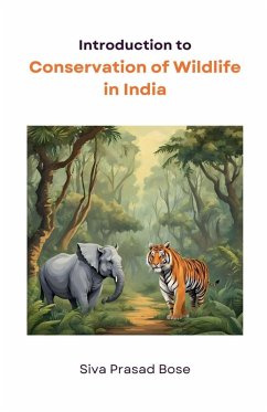 Introduction to Conservation of Wildlife in India - Bose, Siva Prasad