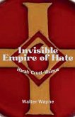 Invisible Empire of Hate