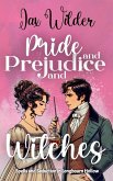 Pride and Prejudice and Witches Pride and Prejudice and Witches