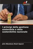 I principi della gestione sostenibile e della sostenibilità nazionale I principi della gestione sostenibile e della sostenibilità nazionale