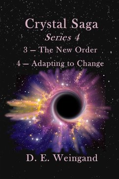 Crystal Saga Series 4, 3-The New Order and 4-Adapting to Change - Weingand, D. E.