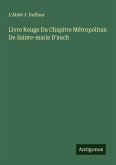 Livre Rouge Du Chapitre Métropolitan De Sainte-marie D'auch