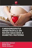 CARDIOMIOPATIA HIPERTRÓFICA EM RECÉM-NASCIDOS E DIABETES MATERNA CARDIOMIOPATIA HIPERTRÓFICA EM RECÉM-NASCIDOS E DIABETES MATERNA