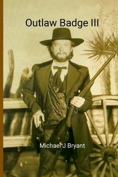 Outlaw Badge III - Bryant, Michael J.