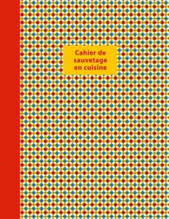 Cahier de sauvetage en cuisine - Briand, Cécile