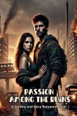 Passion Among the Ruins Passion Among the Ruins