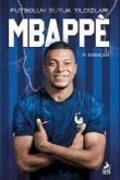 Mbappe - Futbolun Büyük Yildizlari