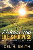 Discovering LIFE'S PURPOSE Discovering LIFE'S PURPOSE