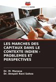 LES MARCHES DES CAPITAUX DANS LE CONTEXTE INDIEN - PROBLEMES ET PERSPECTIVES LES MARCHES DES CAPITAUX DANS LE CONTEXTE INDIEN - PROBLEMES ET PERSPECTIVES
