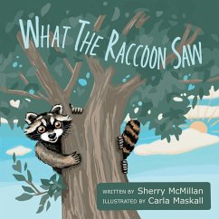 What the Raccoon Saw What the Raccoon Saw
