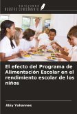 El efecto del Programa de Alimentación Escolar en el rendimiento escolar de los niños El efecto del Programa de Alimentación Escolar en el rendimiento escolar de los niños