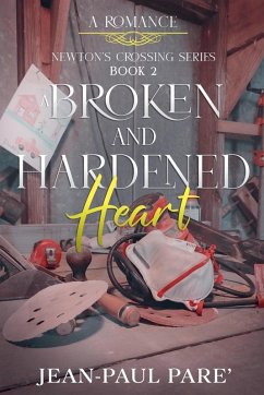 A Broken and Hardened Heart - Pare, Jean-Paul