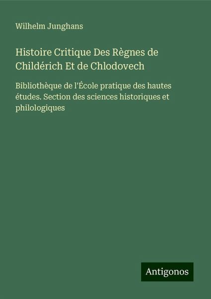 Histoire Critique Des Règnes de Childérich Et de Chlodovech