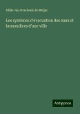 Les systèmes d'évacuation des eaux et immondices d'une ville