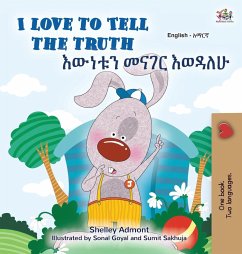 I Love to Tell the Truth (English Amharic Bilingual Book for Kids)