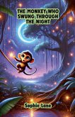 The Monkey Who Swung Through the Night