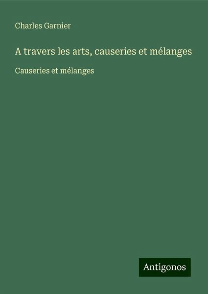 A travers les arts, causeries et mélanges