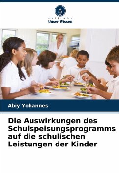 Cover Die Auswirkungen des Schulspeisungsprogramms auf die schulischen Leistungen der Kinder