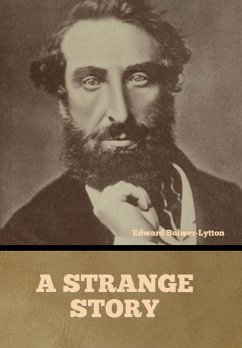 A Strange Story - Bulwer-Lytton, Edward