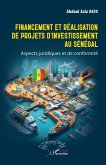 Financement et réalisation de projets d¿investissement au Sénégal Financement et réalisation de projets d¿investissement au Sénégal