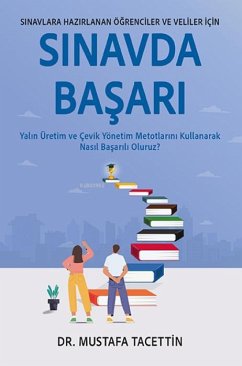 Sinavlara Hazirlanan Ögrenciler ve Veliler Icin Sinavda Basari - Tacettin, Mustafa