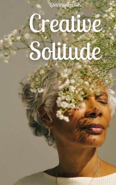 Creative Solitude Creative Solitude