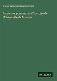 Analectes pour servir à l'histoire de l'Université de Louvain