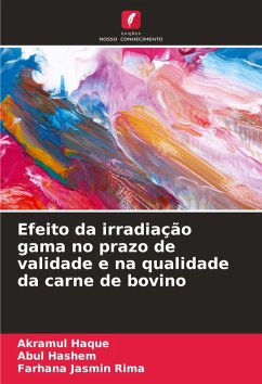 Efeito da irradiação gama no prazo de validade e na qualidade da carne de bovino - Haque, Akramul;Hashem, Abul;Rima, Farhana Jasmin