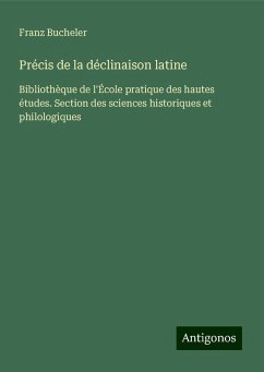 Précis de la déclinaison latine - Bucheler, Franz