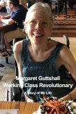 Margaret Guttshall Working Class Revolutionary