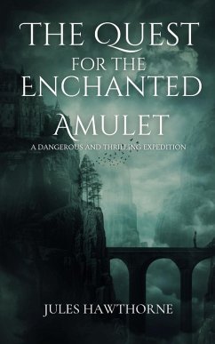 The Quest for the Enchanted Amulet - Hawthorne, Jules