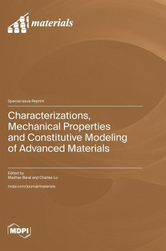 Characterizations, Mechanical Properties and Constitutive Modeling of Advanced Materials