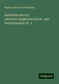 Geschichte des k.k. Infanterie-Regimentes Hoch- und Deutschmeister Nr. 4