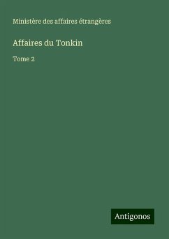 Affaires du Tonkin - Ministère Des Affaires Étrangères