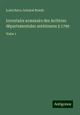 Inventaire sommaire des Archives départementales antérieures à 1790