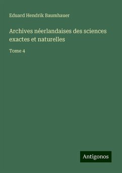 Archives néerlandaises des sciences exactes et naturelles - Baumhauer, Eduard Hendrik